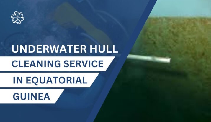 Underwater Hull Cleaning in Equatorial Guinea
