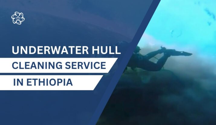 Underwater Hull Cleaning in Ethiopia