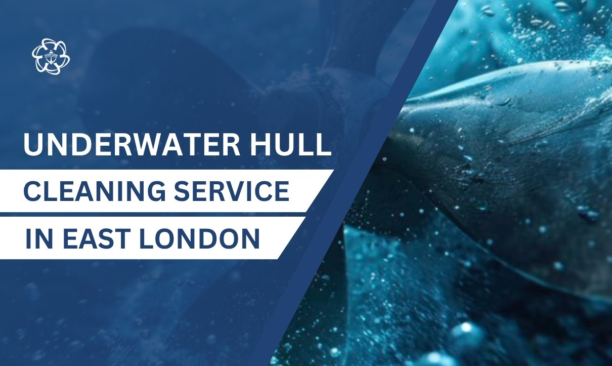 Underwater Hull Cleaning in East London