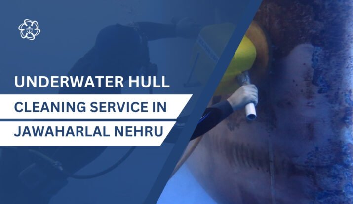 Underwater Hull Cleaning in Jawaharlal Nehru