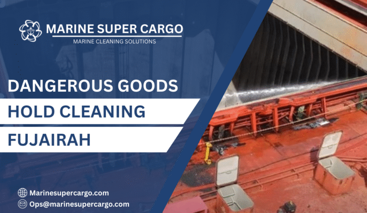 Dangerous Goods Hold Cleaning Fujairah