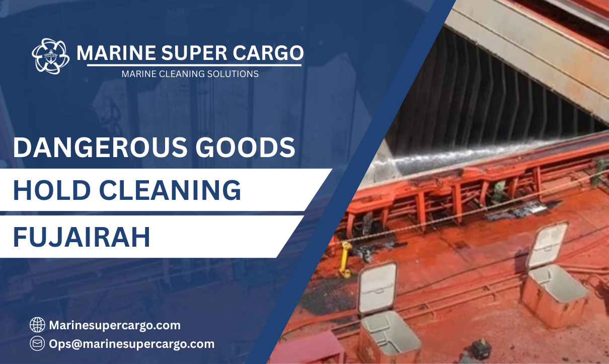 Dangerous Goods Hold Cleaning Fujairah