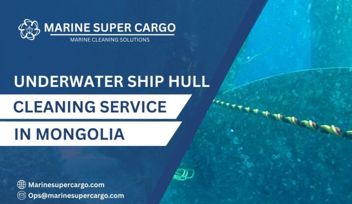 Underwater Ship Hull Cleaning in Mongolia