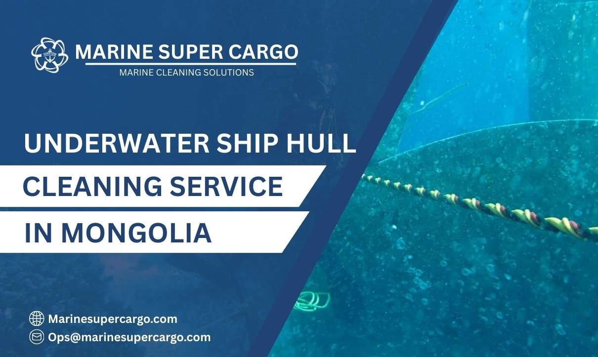 Underwater Ship Hull Cleaning in Mongolia
