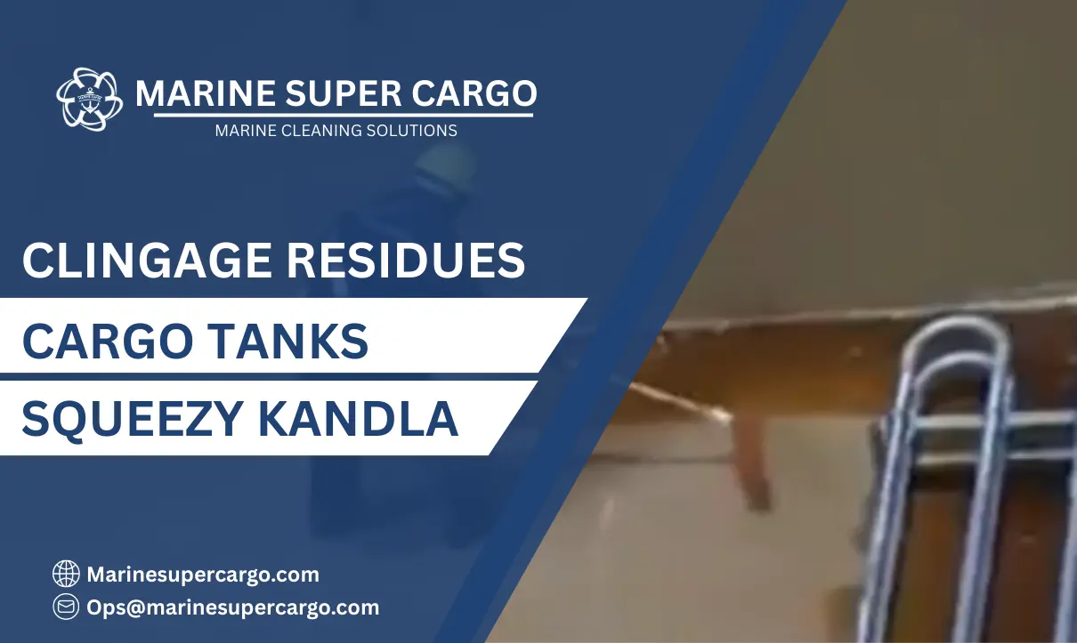 Clingage Residues Cargo Tanks Squeezy Kandla