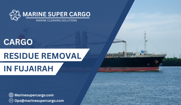 Residue removal cleaning service at Fujairah Port ensuring clean holds and safe shipments