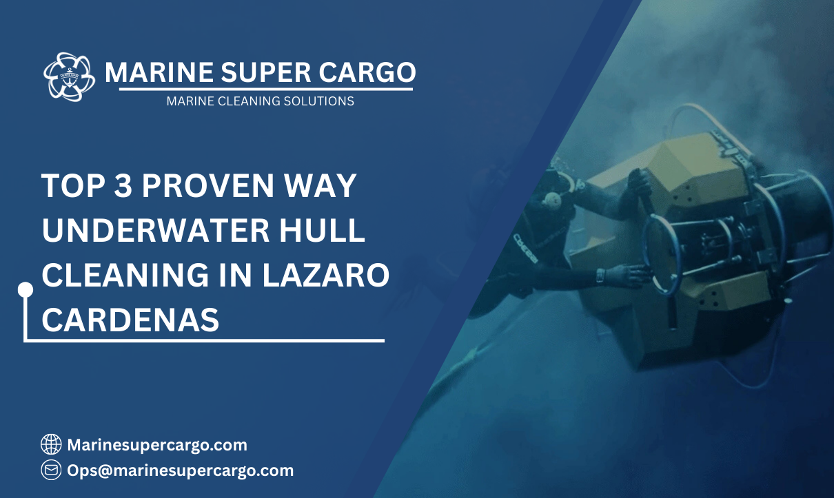 Underwater hull cleaning Lazaro Cardenas