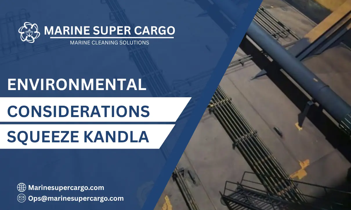environmental considerations Squeeze Kandla