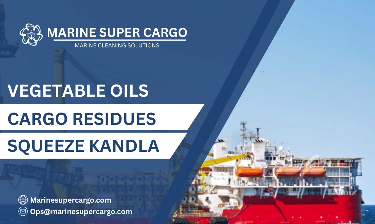 vegetable oils cargo residues Squeeze Kandla