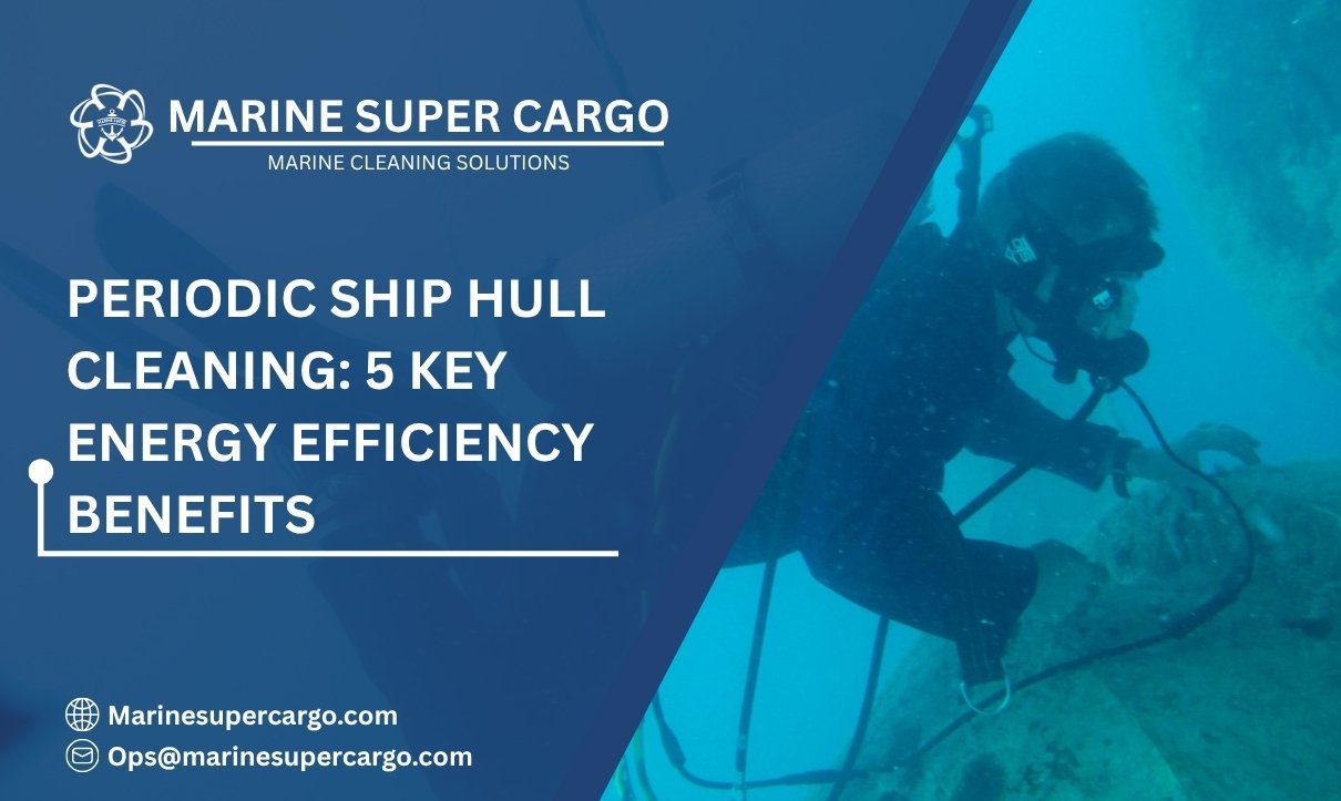 Periodic ship hull cleaning benefits