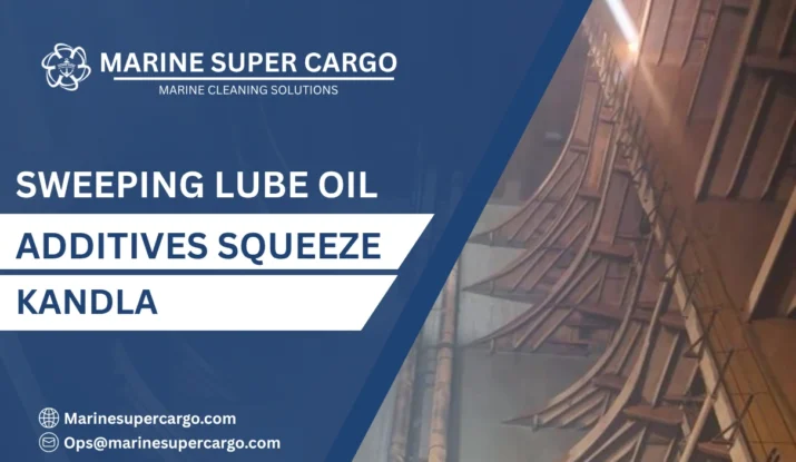 sweeping lube oil additives Squeeze Kandla