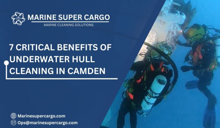 7 Critical Benefits of Underwater Hull Cleaning in Camden